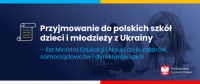 Przyjmowanie do polskich szkół dzieci i młodzieży z Ukrainy – list Ministra Edukacji i Nauki do kuratorów, samorządowców i dyrektorów szkół