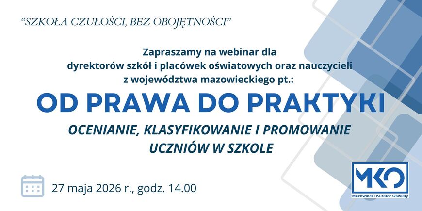 Od prawa do praktyki - spotkanie online dla dyrektorów szkół i placówek oraz nauczycieli z województwa mazowieckiego