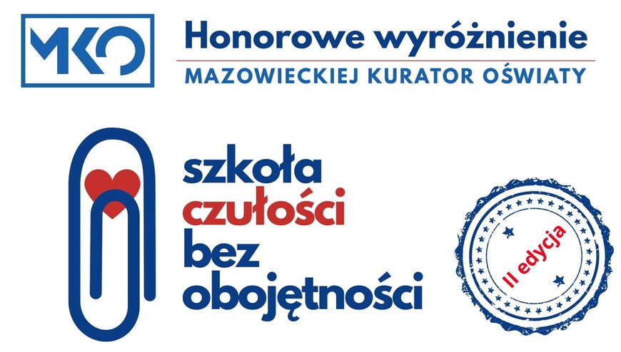 II Edycja konkursu Honorowe wyróżnienie Mazowieckiej Kurator Oświaty "Szkoła czułości, bez obojętności"