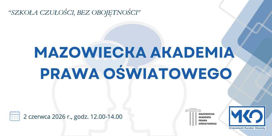 Zapraszamy na webinar Mazowieckiej Akademii Prawa Oświatowego